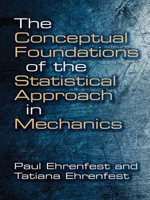 cover image of The Conceptual Foundations of the Statistical Approach in Mechanics